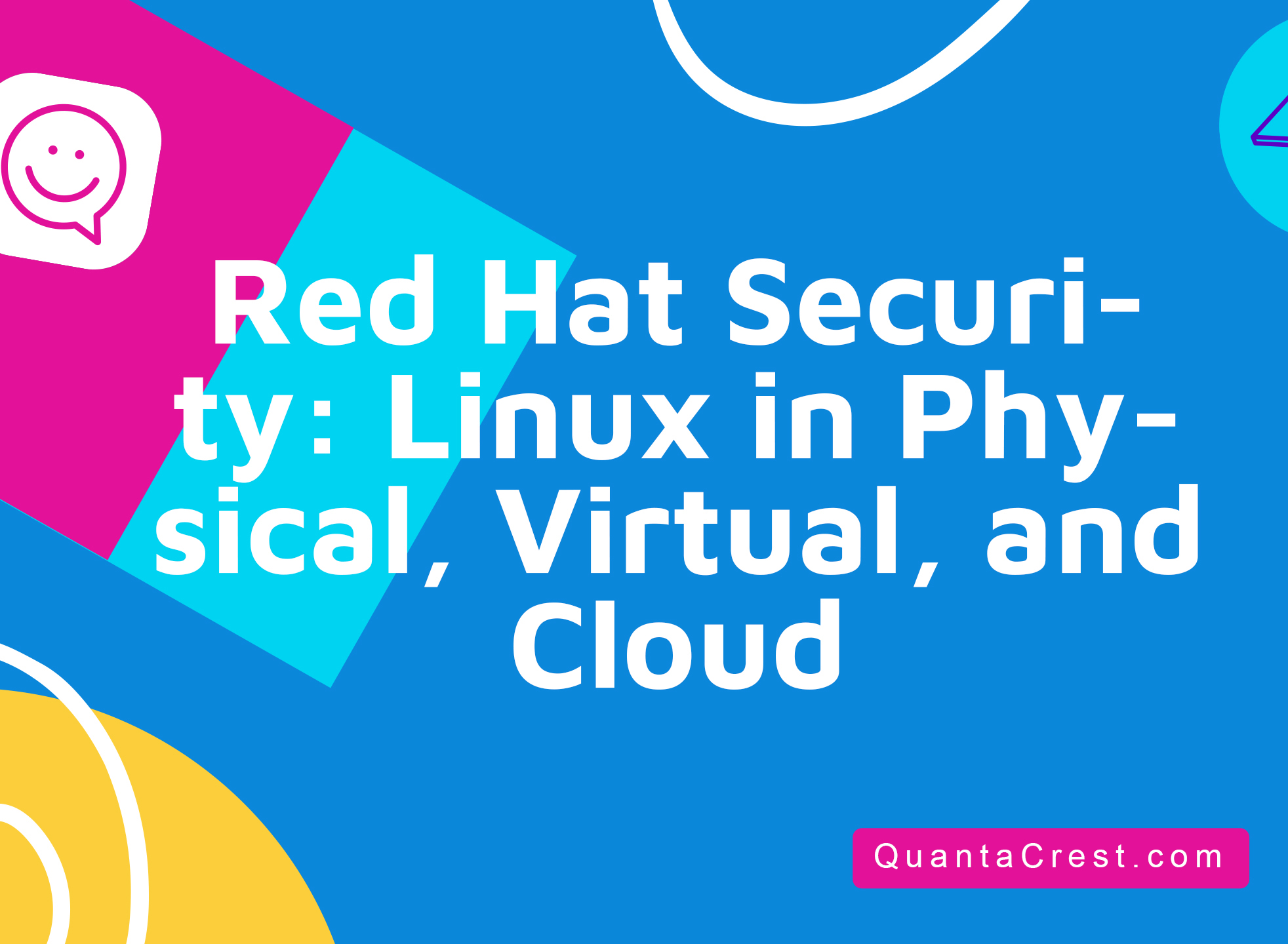 Red Hat Security: Linux in Physical, Virtual, and Cloud